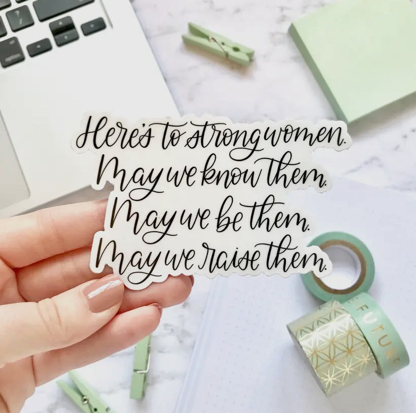 Here's To Strong Women - Sticker