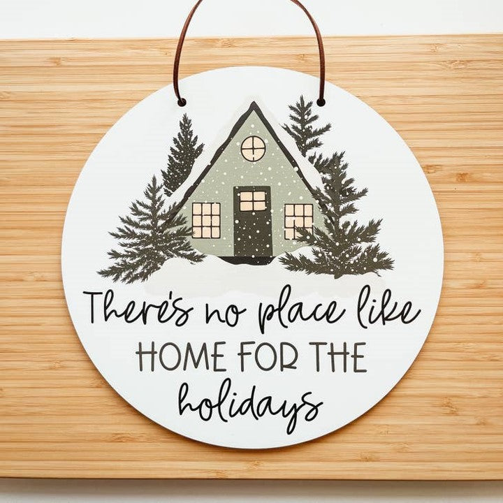 No Place Like Home For The Holidays Mini Round Sign