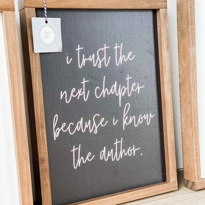 I Trust the Next Chapter Framed Sign - Black